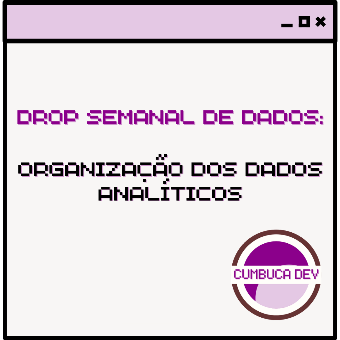 Organização dos dados&nbsp;analíticos